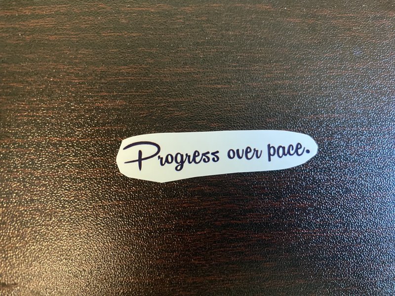 Quote Sticker - Progress Over Pace